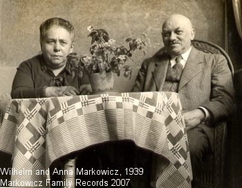 Wilhelm and Anna Markowicz. The Markowicz Family Tree Records 2007